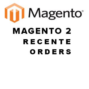 Magento 2 Recente Orders